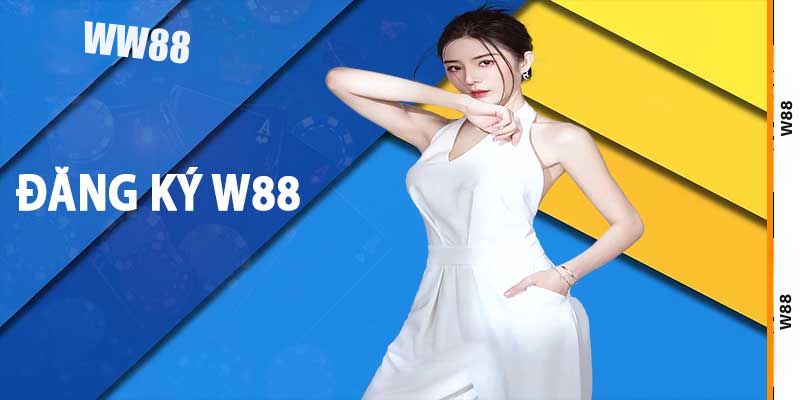 Hướng dẫn các bước đăng ký W88 chuẩn xác nhất