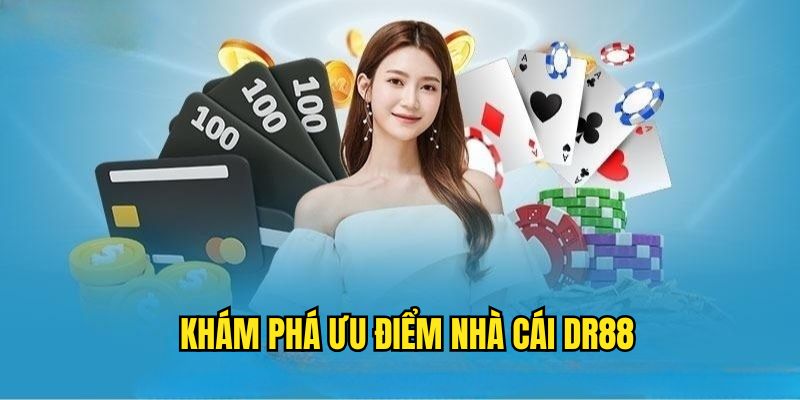 Lợi ích khi tham gia vào nhà cái DR88